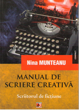 manual de scriere creativa  scriitorul de fictiune