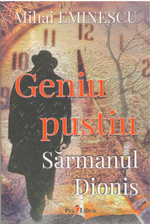 geniu pustiu sarmanul dionis cezara fat frumos din lacrima la aniversara aur marire si amor umbra mea avatarii faraonului tla