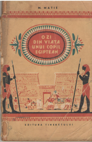 O ZI DIN VIATA UNUI COPIL EGIPTEAN povestire istorica