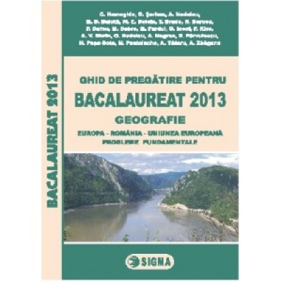 Ghid de pregatire pentru BACALAUREAT 2013 - GEOGRAFIE