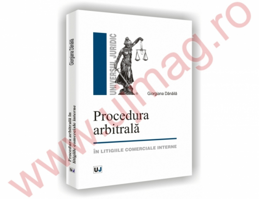 Procedura arbitrala - in litigiile comerciale interne