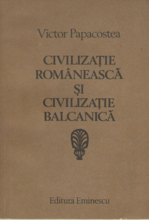Civilizatie romaneasca si civilizatie balcanica