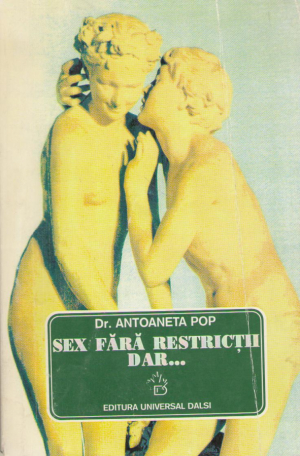 Sex fara restrictii dar