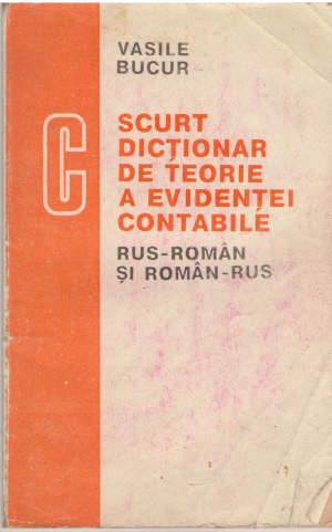 Scurt dictionar de teorie a evidentei contabile Rus-Roman si Roman-Rus
