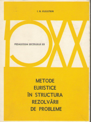 metode euristice in structura rezolvarii de probleme pedagogia secolului XX