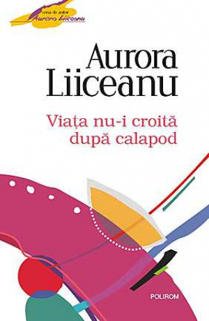 Viata nu-i croita dupa calapod