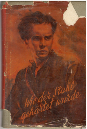 Как закалялась сталь в двух частах часть первая Wie der Stahl gehartet wurde In zwei teilen erster teil