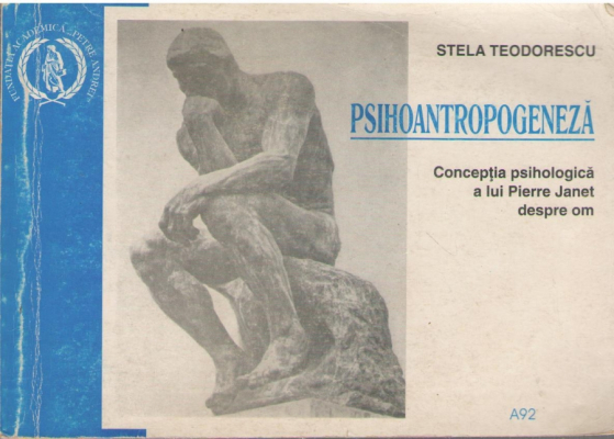 Psihoantropogeneza  Conceptia psihologica a lui Pierre Janet despre om