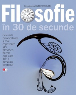 Filosofie în 30 de secunde