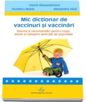 Mic dictionar de vaccinuri si vaccinari