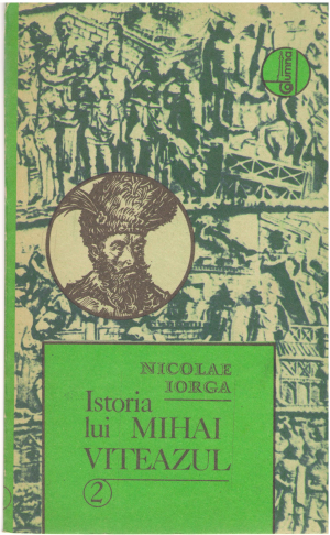 Istoria lui Mihai Viteazul in doua volume vol. 2