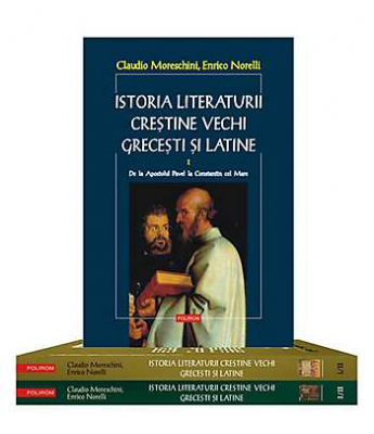 Istoria literaturii crestine vechi grecesti si latine (2 volume, 3 tomuri)