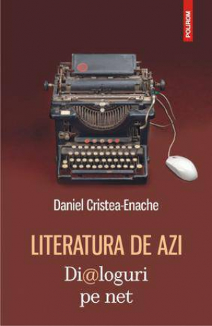Literatura de azi. Dialoguri pe net
