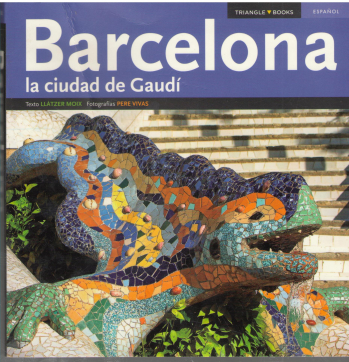 Barcelona la ciudad de Gaudi