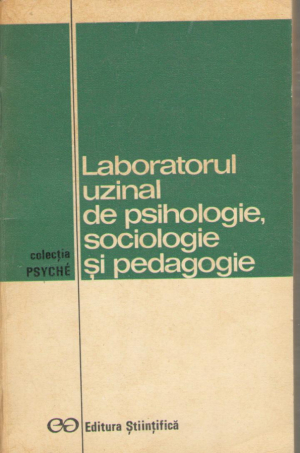 laboratorul uzinal de psihologie, sociologie si pedagogie