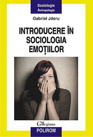 Introducere in sociologia emotiilor