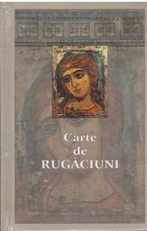Carte de rugaciuni pentru tot crestinul
