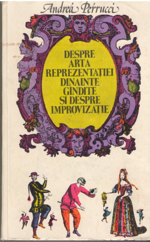 despre arta reprezentatiei dinainte gandite si despre improvizatie