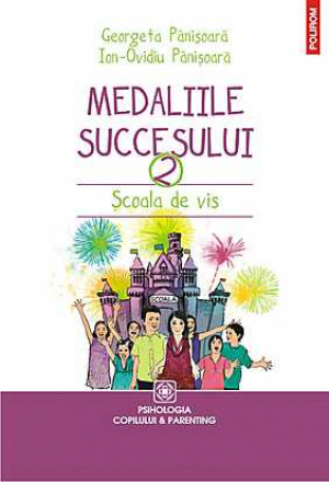Medaliile succesului 2. Scoala de vis