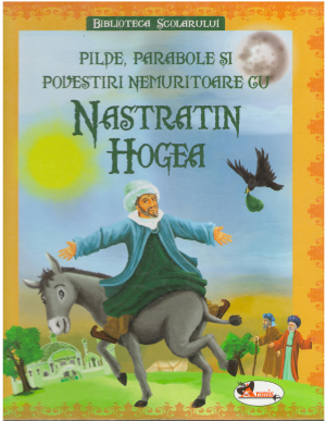 pilde, parabole si povestiri nemuritoare cu nastratin hogea