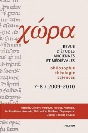 Chora. Nr. 7-8, 2009-2010. Revista de studii antice si medievale. Filosofie, teologie, stiinte