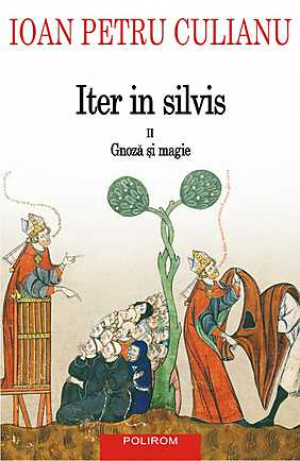 Iter in silvis Gnoza si magie Volumul ii
