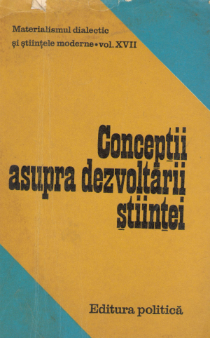 conceptii asupra dezvoltarii stiintei vol XVII directii de reconstructie si modele sistematice ale evolutiei stiintei