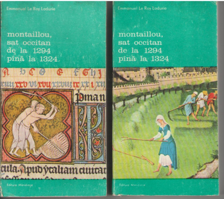 Montaillou sat occitan de la 1294 pana la 1324  Volumul I + Volumul II