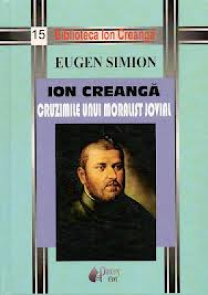 Ion Creanga Cruzimile unui moralist jovial