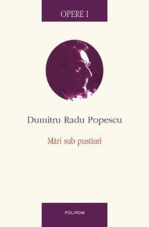 Opere I. Mari sub pustiuri