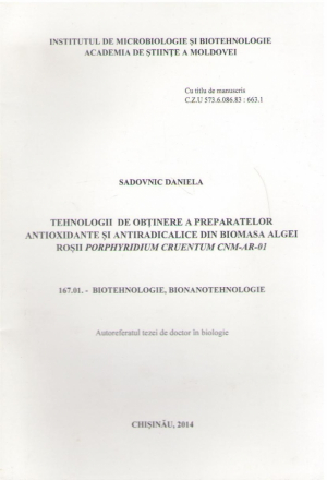 Tehnologii de obtinere a preparatelor antioxidante si antiradicalice din biomasa algei rosii porphyridium cruentum CNM-AR-01