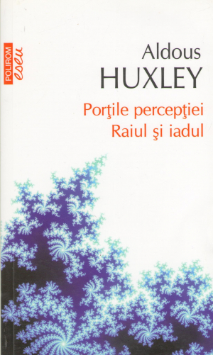 portile perceptiei raiul si iadul