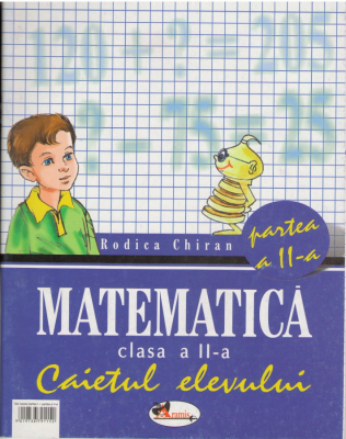 Matematică - Caietul elevului - clasa II - partea II