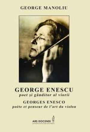 George Enescu - poet si ganditor al viorii