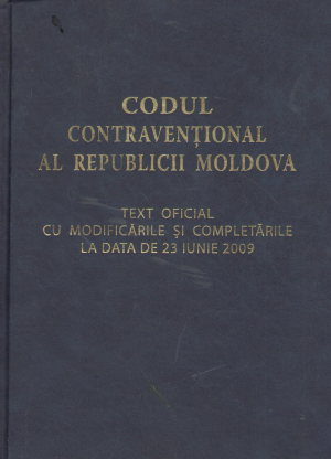 Codul contraventional al Republicii Moldova cu modificarile si completarile la data de 23 iunie 2009