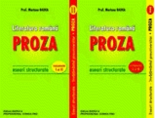 Limba si literatura romana - PROZA - vol. I si II