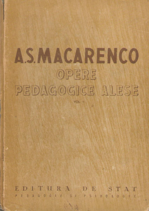 A.S. Macarenco Opere pedagogice alese  Volumul ii + Volumul iii