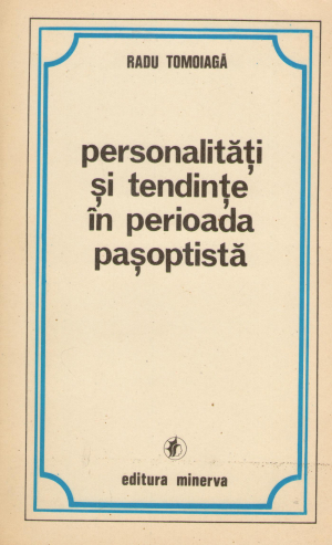 personalitati si tendinte in perioada pasoptista