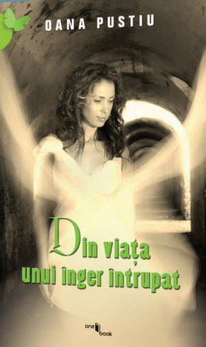 Din viata unui inger intrupat