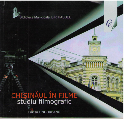 Chisinaul in filme  studiu cinematografic
