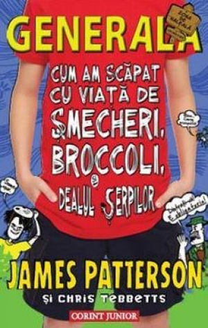 Generala vol. IV. Cum am scapat cu viata de smecheri, broccoli si dealul serpilor.