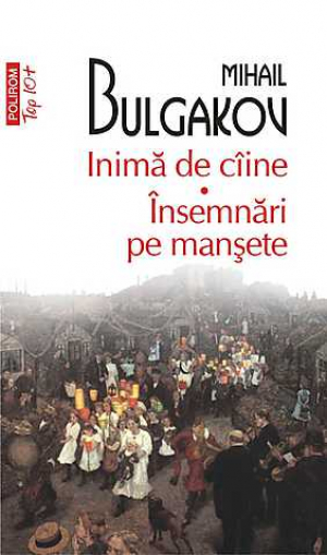 Inimă de cîine. Însemnări pe manşete