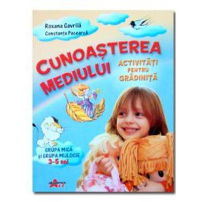 Cunoasterea mediului - activitati pentru gradinita (grupa mica si mijlocie)