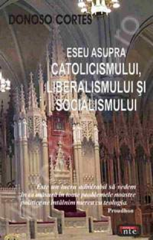 Eseu asupra catolicismului, liberalismului si socialismului