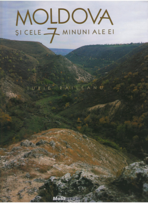 Moldova si cele 7 minuni ale ei  Moldova and Its 7 Wonders  Молдова и ее 7 чудес