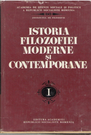 Istoria filozofiei moderne si contemporane  Volumul 1