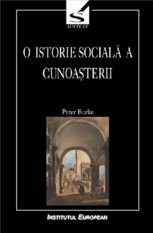 O istorie sociala a cunoasterii