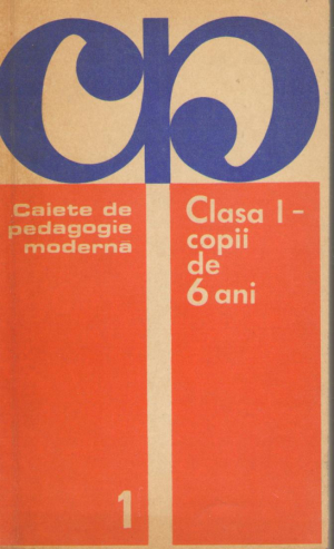 clasa I - copii de 6 ani caiete de pedagogie moderna volumul I