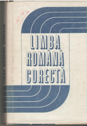 Limba romana corecta  Probleme de ortografie gramatica lexic
