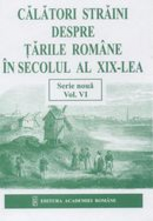Calatori straini despre Tarile Romane in secolul al XIX-lea Vol.VIII 1862-1866